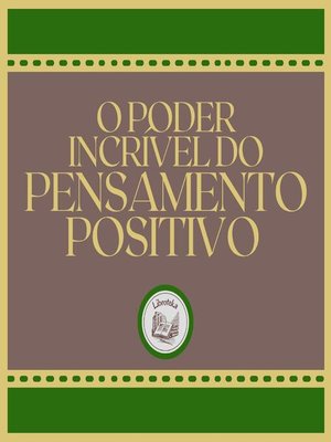cover image of O Poder Incrível do Pensamento Positivo